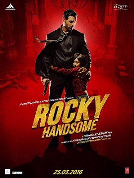 Rocky Handsome John Abraham Movie 2016 Release Date Poster Songs