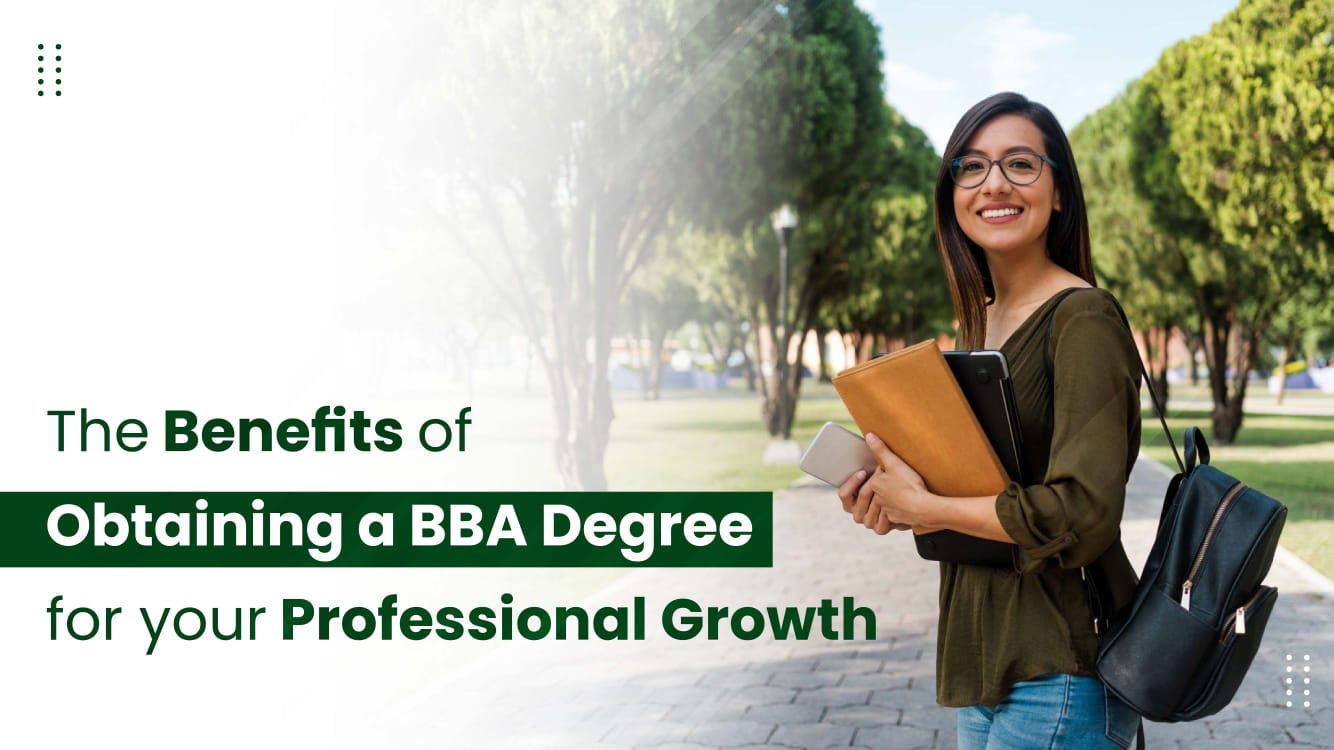 The Benefits of Obtaining a BBA Degree for Your Professional Growth