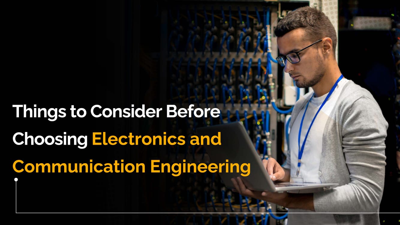 Things to Consider Before Choosing Electronics and Communication Engineering